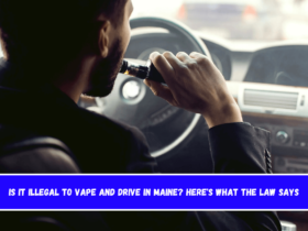 Is It Illegal to Vape and Drive in Maine Here's What the Law Says