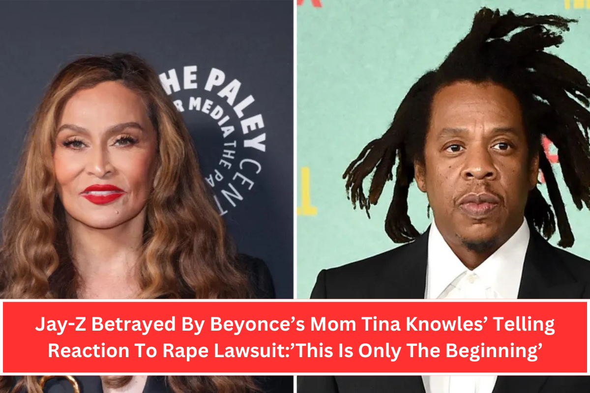 Jay-Z Betrayed By Beyonce’s Mom Tina Knowles’ Telling Reaction To Rape Lawsuit:’This Is Only The Beginning’