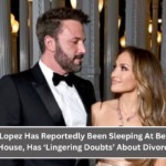 Jennifer Lopez Has Reportedly Been Sleeping At Ben Affleck’s House, Has ‘Lingering Doubts’ About Divorce