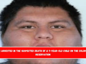 Man arrested in the suspected death of a 7-year-old child on the Colorado reservation