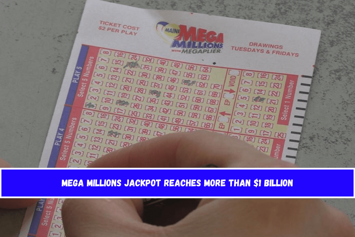 Mega Millions jackpot reaches more than $1 billion