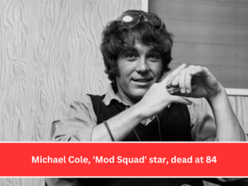 Michael Cole, 'Mod Squad' star, dead at 84