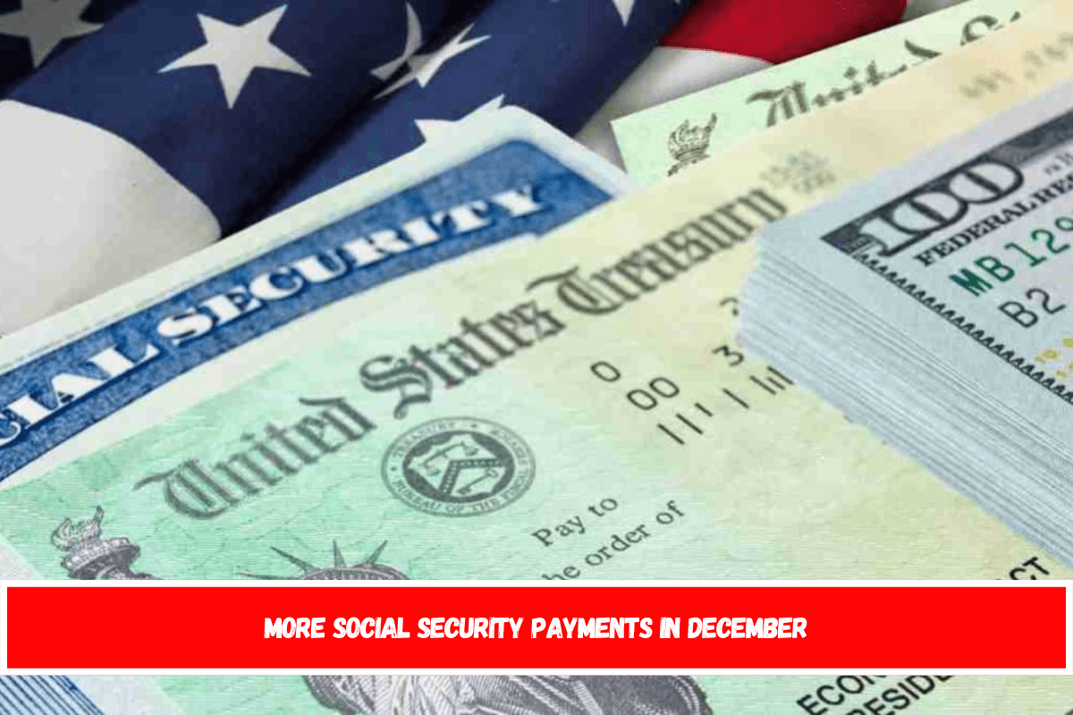 More Social Security payments in December MyGateWay News