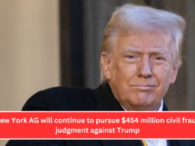 New York AG will continue to pursue $454 million civil fraud judgment against Trump