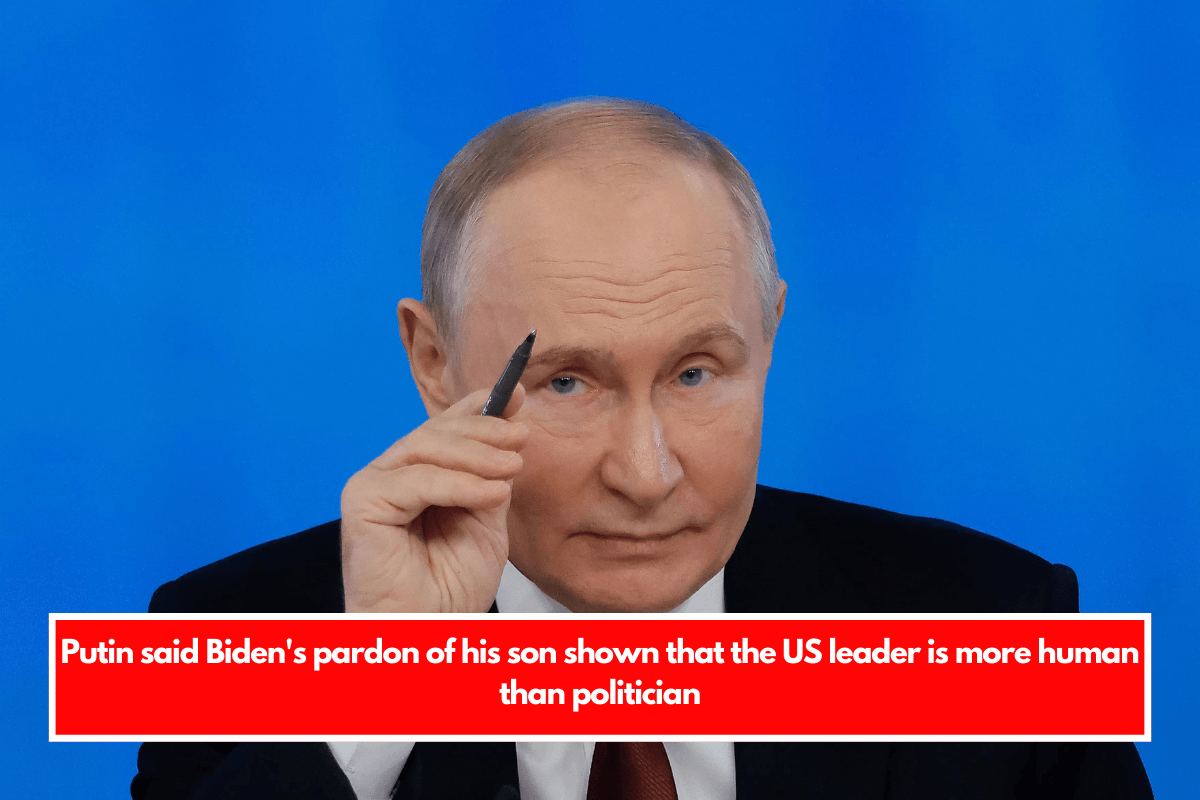 Putin said Biden's pardon of his son shown that the US leader is more human than politician