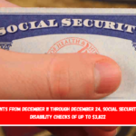 SSDI payments from December 11 through December 24, Social Security confirms disability checks of up to $3,822