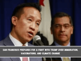 San Francisco prepares for a fight with Trump over immigration, vaccinations, and climate change