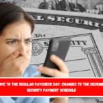 Say Goodbye to the regular paycheck day Changes to the December Social Security payment schedule