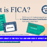 Social Security What is the FICA tax and how does it affect my paycheck