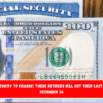 Social Security to change these retirees will get their last check on December 24