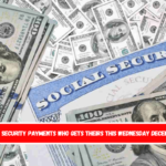 Social security payments who gets theirs this wednesday december 11