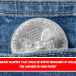 The 1999 Delaware quarter that could be worth thousands of dollars and that you can keep in your pocket