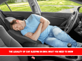 The Legality of Car Sleeping in Iowa What You Need to Know