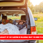 The Legality of Car Sleeping in Oklahoma What You Need to Know