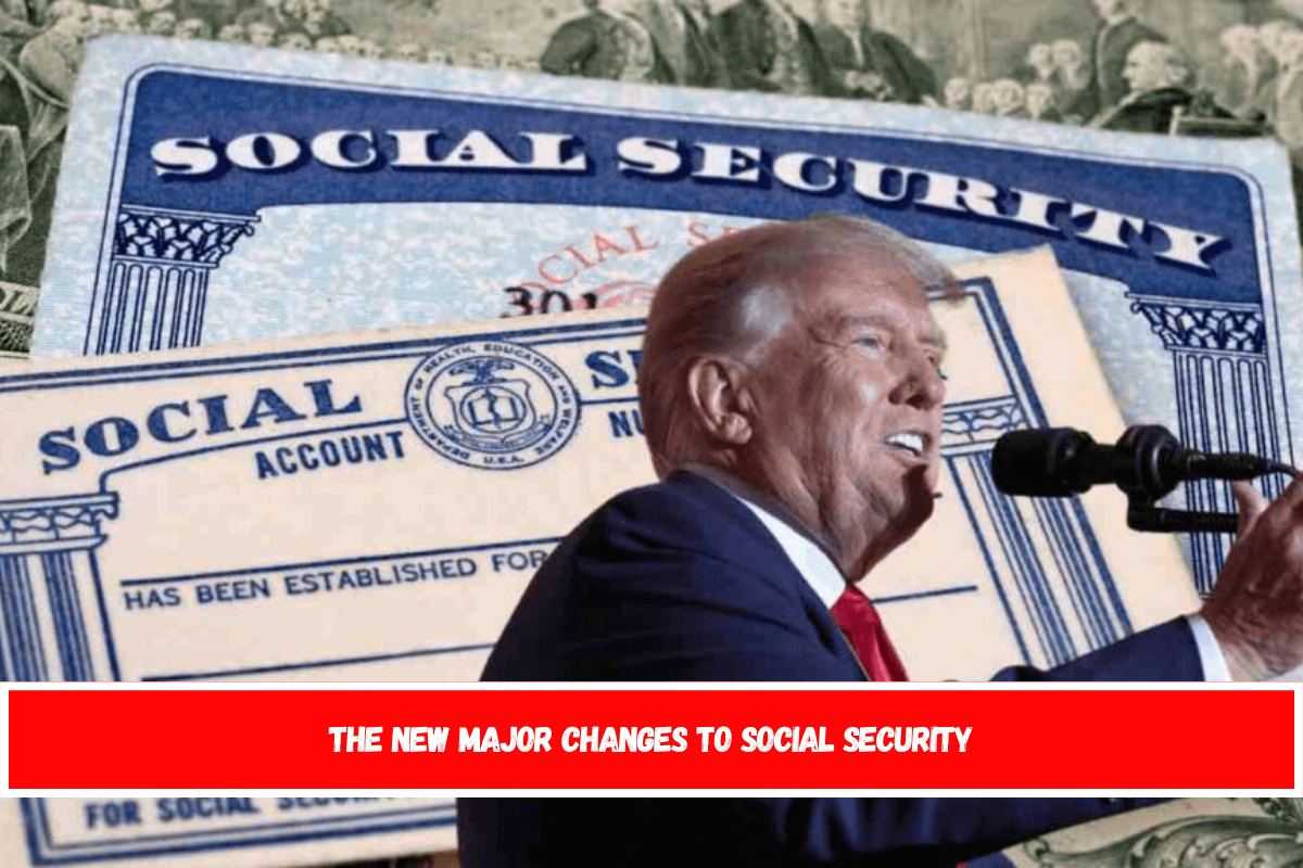 The New Major Changes to Social Security