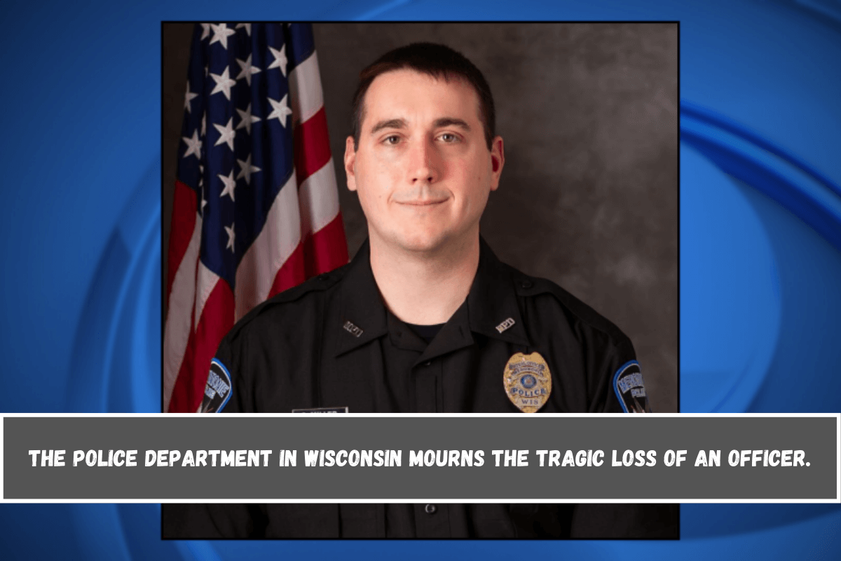 The police department in Wisconsin mourns the tragic loss of an officer.