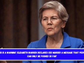 'This is a Warning' Elizabeth Warren Declares CEO Murder a Message That People Can Only Be Pushed So Far'