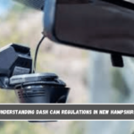 Understanding Dash Cam Regulations in New Hampshire