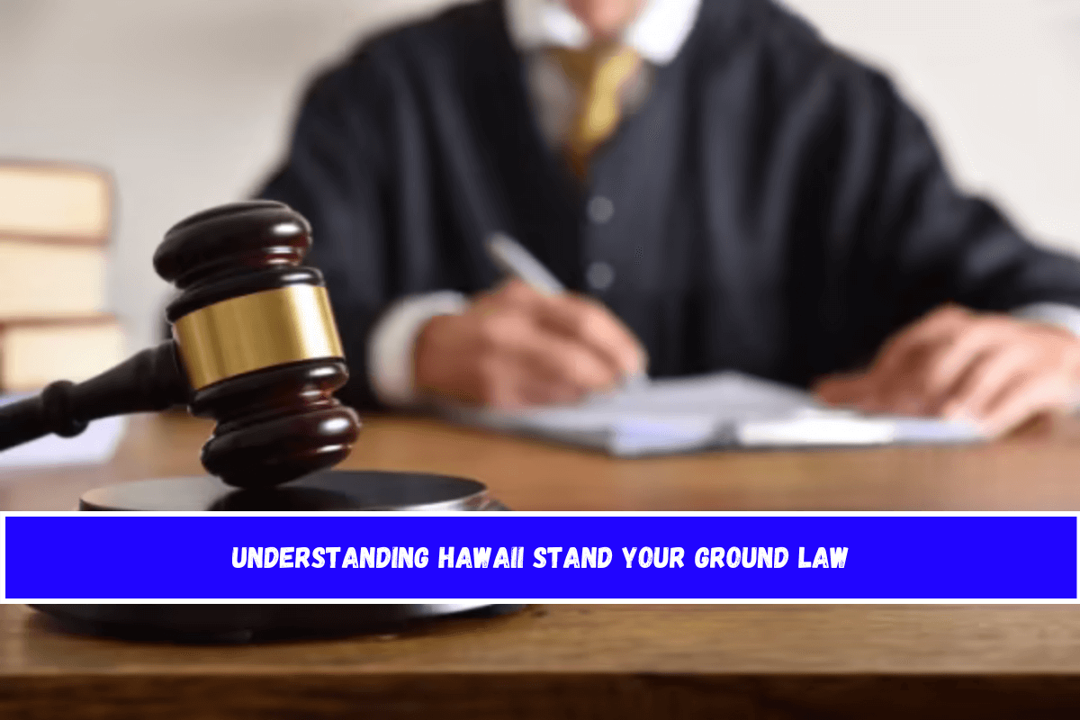 Understanding Hawaii Stand Your Ground Law