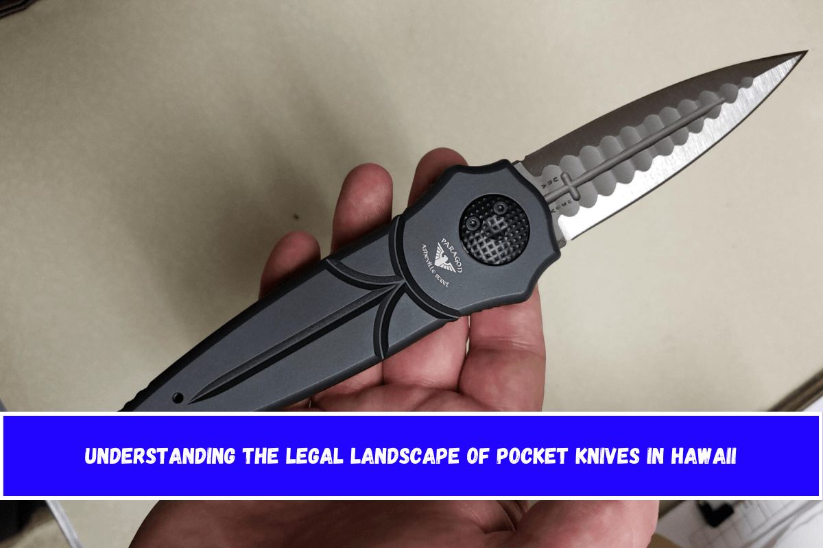 Understanding the Legal Landscape of Pocket Knives in Hawaii