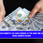 United States benefits you could receive at the same time apart from Social Security in 2025