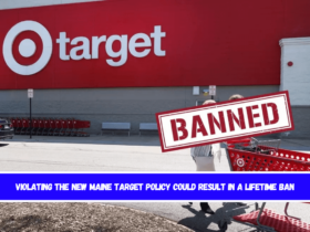 Violating the new Maine Target Policy could result in a lifetime ban