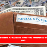 What is the difference between Social Security and Supplemental Security Income (SSI)