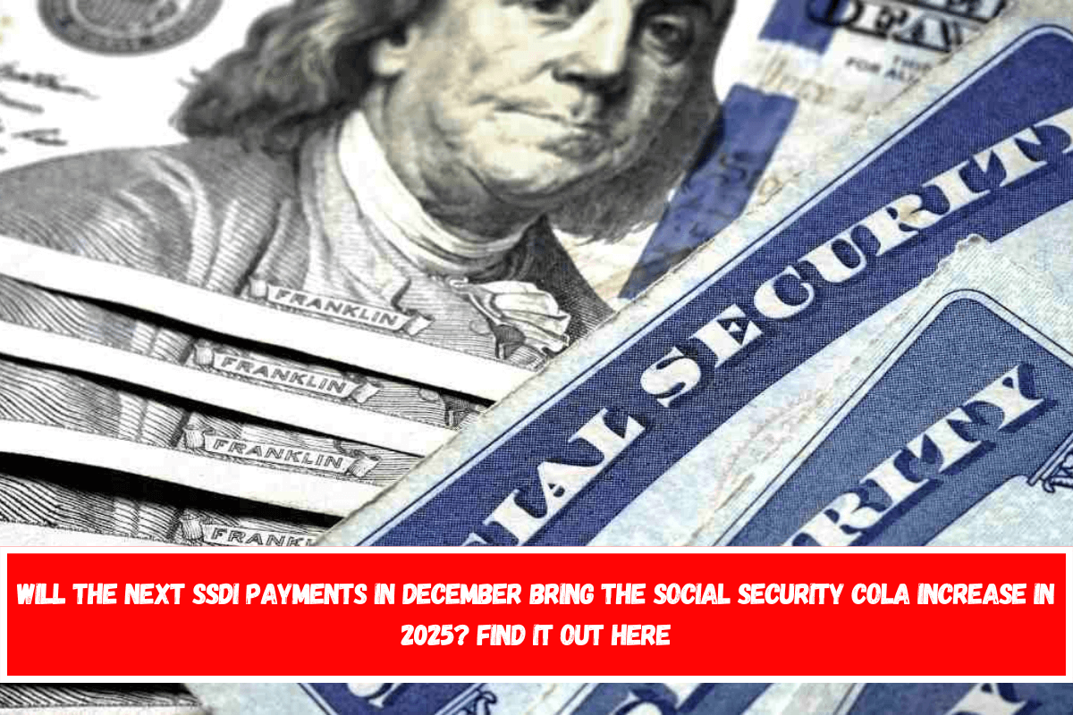 Will the next SSDI payments in December bring the Social Security COLA