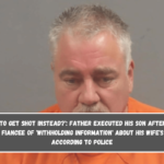 You want to get shot instead' Father executed his son after accusing victim's fiancee of 'withholding information' about his wife's affair, according to police