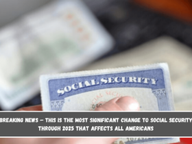 Breaking news – this is the most significant change to Social Security through 2025 that affects all Americans