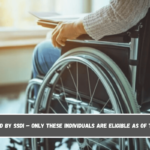 Confirmed by SSDI – only these individuals are eligible as of this date