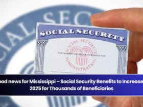 Good news for Mississippi – Social Security Benefits to Increase in 2025 for Thousands of Beneficiaries