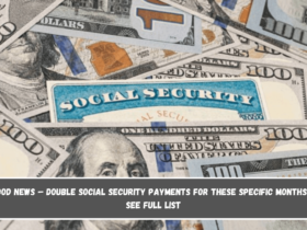 Good news – Double Social Security payments for these specific months – see full list