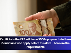 It’s official – the CRA will issue $500+ payments to those Canadians who apply before this date – here are the requirements