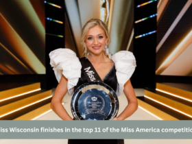 Miss Wisconsin finishes in the top 11 of the Miss America competition.