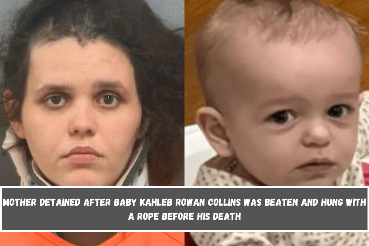 Mother detained after baby Kahleb Rowan Collins was beaten and hung with a rope before his death