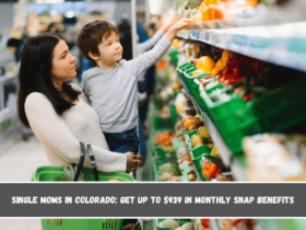 Single Moms in Colorado Get Up to $939 in Monthly SNAP Benefits