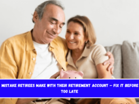 The mistake retirees make with their retirement account – fix it before it’s too late