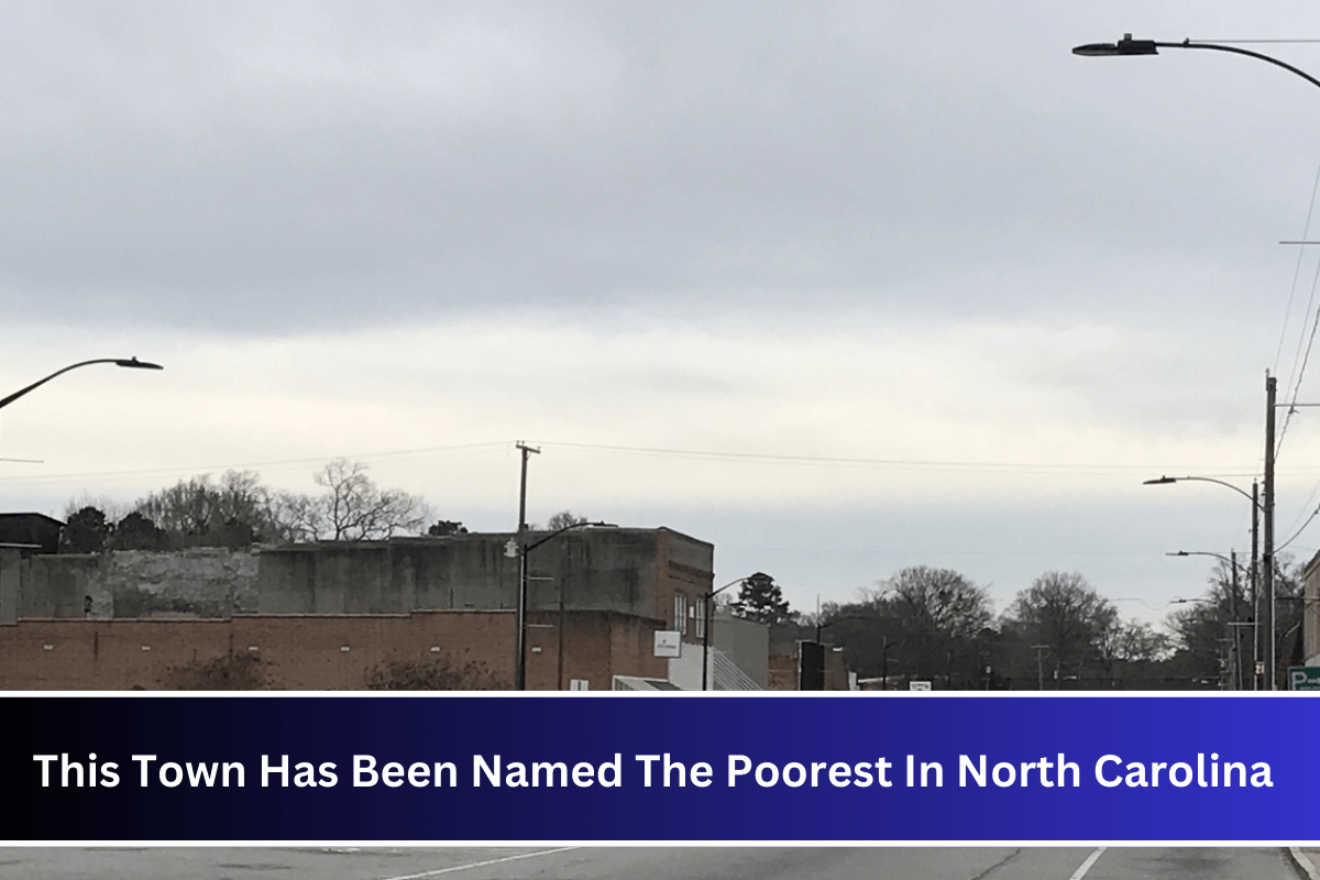 This Town Has Been Named The Poorest In North Carolina