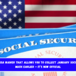 This is the SSA waiver that allows you to collect January Social Security much earlier – it’s now official