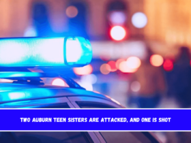 Two Auburn teen sisters are attacked, and one is shot